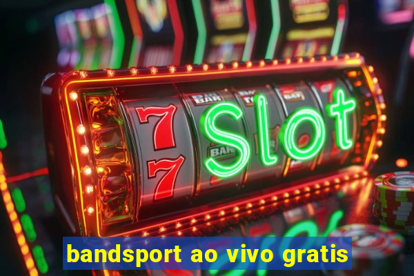 bandsport ao vivo gratis